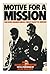 Motive for a Mission: The S...