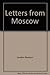 Letters from Moscow