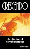 Crescendo: A collection of very short stories