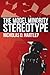 The Model Minority Stereotype by Nicholas D. Hartlep The Model Minority Stereotype by Nicholas D. Hartlep