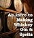 Learn How To Make Whiskey, ...