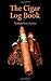 The Cigar Log Book (Volume 1)