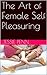 The Art of Female Self Pleasuring