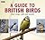 A Guide To British Birds: Their Songs, Calls And Sounds