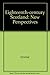 Eighteenth Century Scotland: New Perspectives