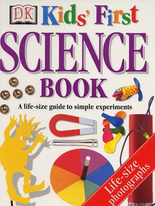 Kid's First Science Book (DK Kids First)