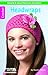 Headwraps--Quick & Easy Fashion Accents!