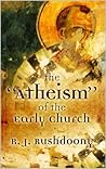 Book cover for The "Atheism" of the Early Church