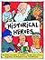 Historical Heroes by Belinda Gallagher