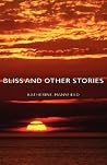 Bliss and Other S...