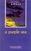 A Purple Sea by Ambai