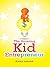 The Amazing Kid Entrepreneu...