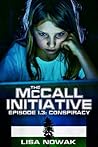 The McCall Initiative Episode 1.3: Conspiracy