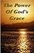 The Power of God's Grace by Gary Schulz