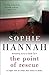 The Point of Rescue by Sophie Hannah