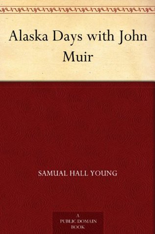 Alaska Days with John Muir