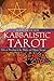Kabbalistic Tarot: Hebraic Wisdom in the Major and Minor Arcana