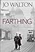 Farthing (Small Change, #1)