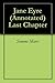 Jane Eyre (Annotated) Last ...