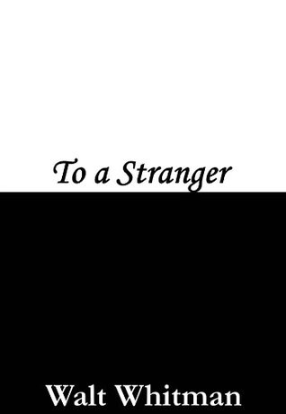 To a Stranger (Kindle Edition)