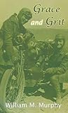 Grace and Grit: M...
