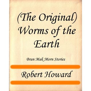 (The Original) Worms Of the Earth