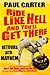 Ride Like Hell and You'll Get There: Detours into mayhem
