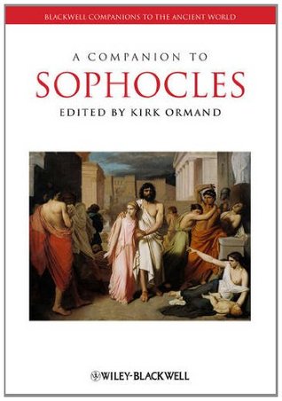 A Companion to Sophocles (Blackwell Companions to the Ancient World)