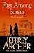 First Among Equals by Jeffrey Archer First Among Equals by Jeffrey Archer