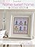 Home Sweet Home: Cross Stitch