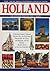Holland: A Splendid Journey Through History, Traditions and Art