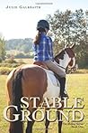 Stable Ground by Julie Galbraith