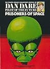 Dan Dare: Prisoners of Space Dan Dare: Prisoners of Space