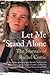Let Me Stand Alone: The Journals of Rachel Corrie. Edited and with an Introduction by the Corrie Family