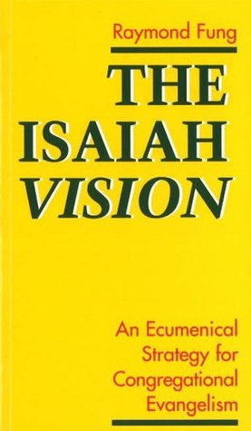 The Isaiah Vision: An Ecumenical Strategy for Congregational Evangelism (Risk Book Series)