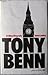 Tony Benn: A political biog...