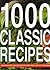 1000 Classic Recipes