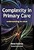 Complexity in Primary Care: Understanding its Value