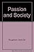 Passion and Society