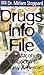 Dr. Miriam Stoppard's Drug Info File: From Alcohol and Tobacco to Ecstasy and Heroin