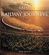 World's Great Railway Journeys World's Great Railway Journeys