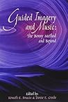 Guided Imagery and Music: The Bonny Method and Beyond Guided Imagery and Music: The Bonny Method and Beyond