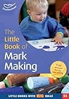 The Little Book of Mark Making (Little Books)