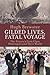 Gilded Lives, Fatal Voyage:...