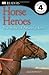 Horse Heroes: True Stories of Amazing Horses