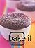 Bake It (It series) (Cook It) by Murdoch Books