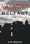 Haunted Belfast