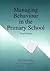 Managing Behaviour in the P...