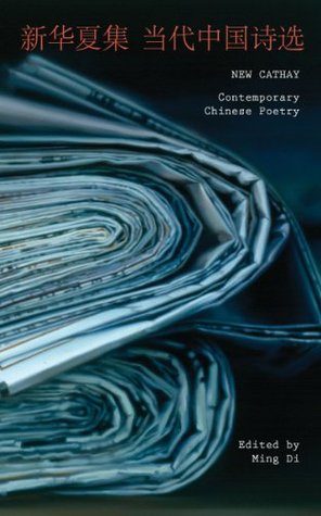 New Cathay: Contemporary Chinese Poetry (Paperback)