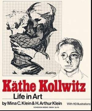 Kathe Kollwitz: Life In Art (Paperback)
